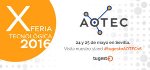 Visita el stand de tugesto en la Feria Tecnológica AOTEC 2016.