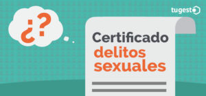 En este post podr谩s conocer los pasos para tramitar y tener el certificado de delitos sexuales