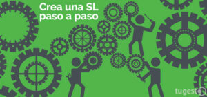 Sigue estos pasos y aprenderás a cómo crear una SL de forma sencilla