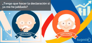 Conoce si tienes que hacer la declaraci贸n de la renta si est谩s jubilado