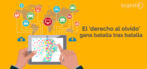 El derecho al olvido gana batalla tras batalla