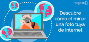 Con estos pasos y datos, sabr谩s de primera mano c贸mo poder eliminar im谩genes tuyas o de los tuyos en la red