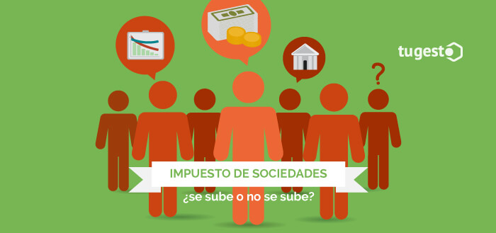 la preocupación de las sociedades por la subida del impuesto.