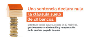 Declarada nula la cl谩usula suelo de 40 bancos: as铆 lo dice la nueva sentencia