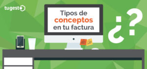 Existen muchos tipos de conceptos en tus facturas, por eso es importante conocerlos todos para que apliques el correcto en cada momento