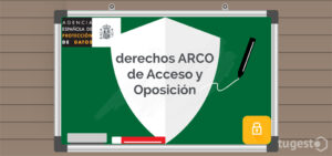 Te contamos todo sobre los derechos de acceso y oposición