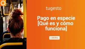 ¿Alguna vez te han pagado en especie? Es un método antiguo y poco común, pero está bien que sepamos en qué contextos se utiliza