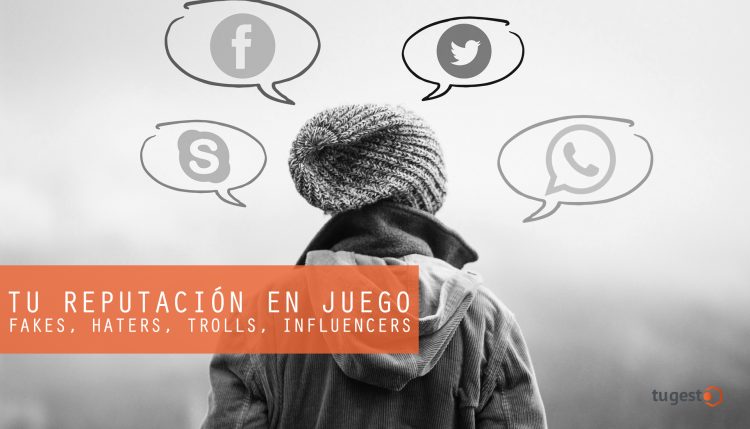 haters-influencers-trolls-fakes-tugesto