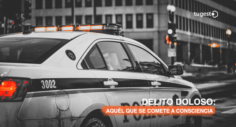 Te contamos que es delito doloso, ejemplos y características