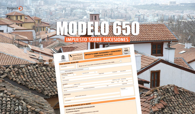Te traemos todos los datos sobre el Modelo 650 sobre el Impuesto de Sucesiones