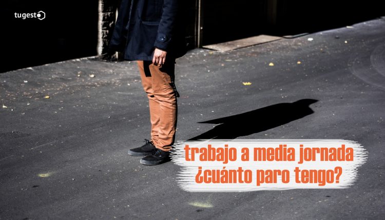 trabajo tiempo parcial derecho a paro