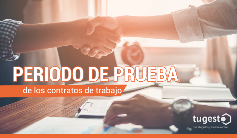 Periodo de prueba de un contrato de trabajo | Blog de tugesto