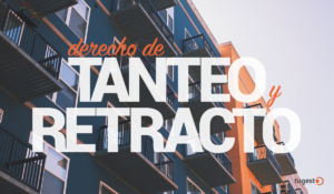 Conoces cu谩les son tus derechos como inquilino de una vivienda es fundamental, por eso en este post te traemos un par de ellos: el derecho a tanteo y retracto