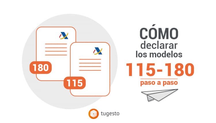 Descubre cómo debes declarar los modelos 115 y 180