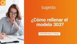 Estos son los pasos para rellenar el modelo 303 de IVA
