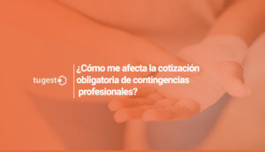 Contingencias profesionales autónomos, cómo afectan. Te lo contamos a continuación.