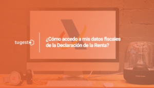 Te explicamos c贸mo acceder a tus datos fiscales para la Declaraci贸n de la Renta