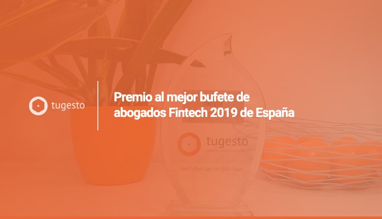 tugesto gana el premio al Mejor Bufete de Abogados Fintech 2019 de España