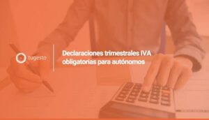 Te explicamos qué modelos trimestrales de IVA son obligatorios para autónomos