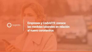 Conoce las medidas anunciadas por el gobierno para proteger a las empresas frente al coronavirus