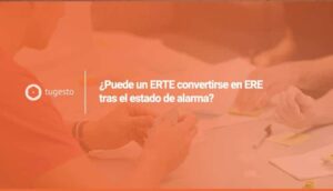 ERTE que se convierte en ERE, 驴es posible? 驴c贸mo se lleva a cabo?