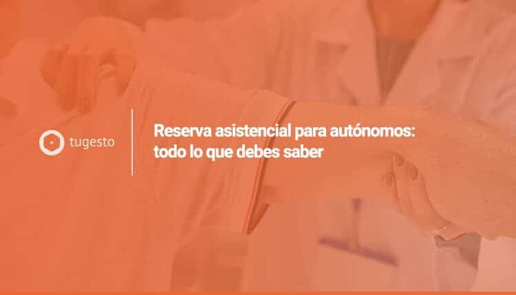 reserva asistencial para autónomos