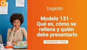 Modelo 131 Hacienda: qué es y cómo rellenarlo