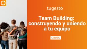 Qué es el Team Building para construir tu equipo
