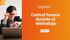 Todo sobre el control horario teletrabajo en este post